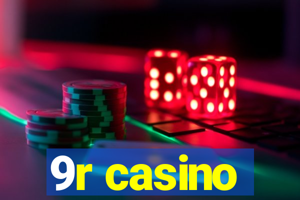 9r casino